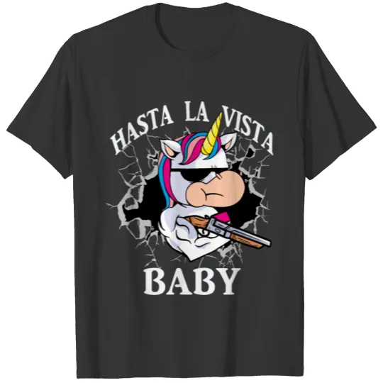 Unicorn Hasta la Vista Baby weiß T Shirts