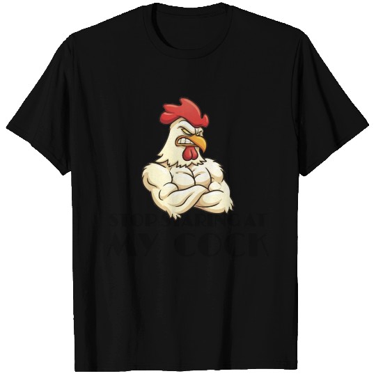 Stop staring at my cock T Shirts