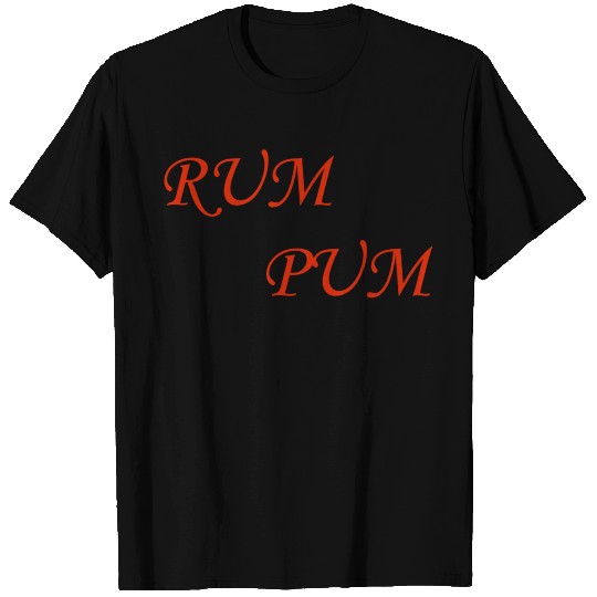 RUM PUM T Shirts