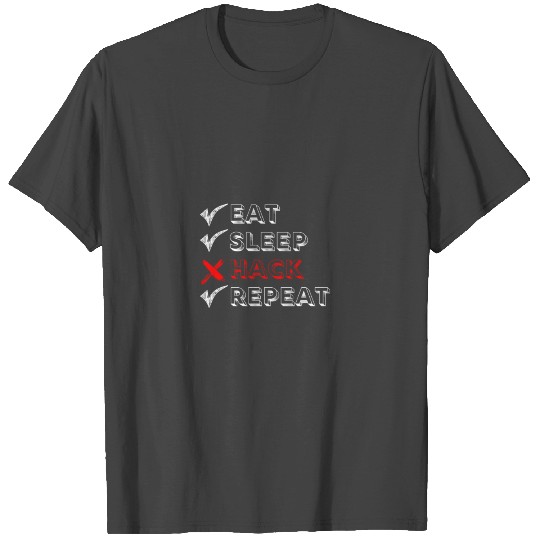 Cyber Security Eat Sleep Hack Repeat Computer Fun T Shirts
