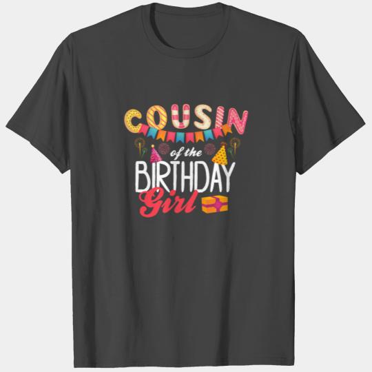 Cousin Of The Birthday Girl Birthday Party T Shirts