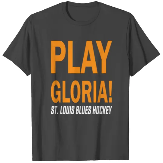 Play Gloria! St. Louis blues hockey T Shirts