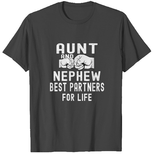 Aunt And Nephew Best Partners For Life Auntie Gift T Shirts