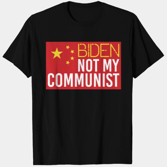 Biden not my Communist Anti Democrat T Shirts