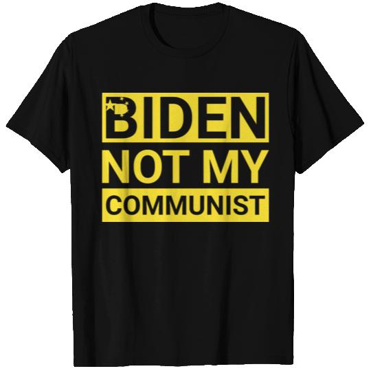Biden not my Communist Anti Democrat T Shirts