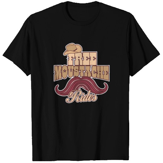 Free Mustache Rides Funny T Shirts