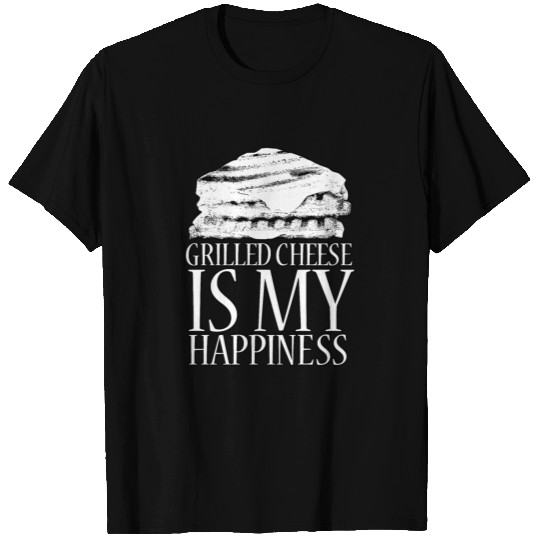 Grilled Cheese IS MY HAPPINESS T Shirts