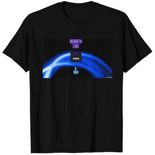 rebirth like a neo T Shirts