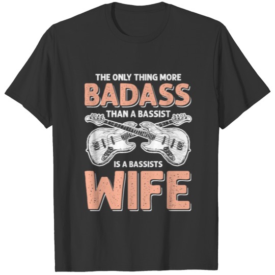 wife bass bassist T Shirts