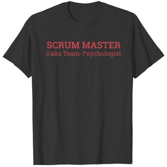 "Scrum Master Team Psychologist" | "Scrum Master" T-shirt