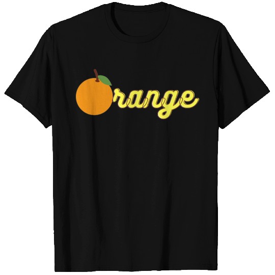 Orange fruit, It is the most popular fruit around T Shirts