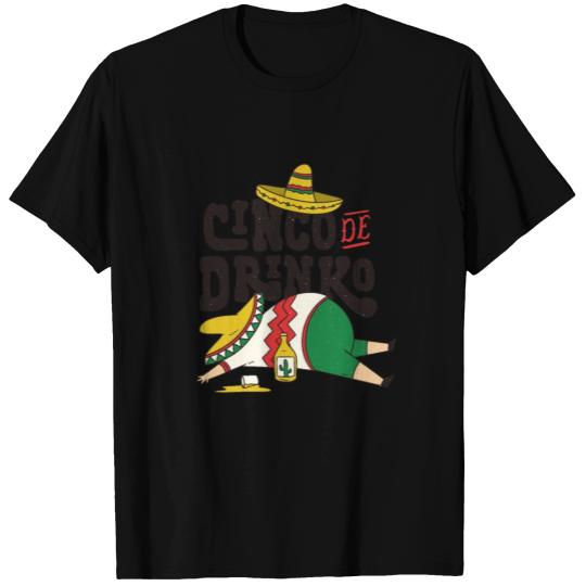 Funny Cinco De Mayo - Cinco de drinko - Mexican T Shirts