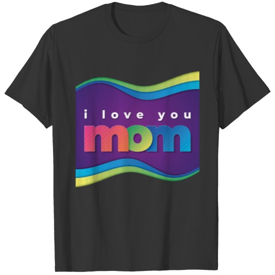 Mother's Day Gift For Best Mom On Mother's Day T-shirt