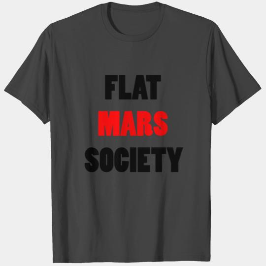 Flat Mars Society Funny Universe Space Planet Gift T Shirts