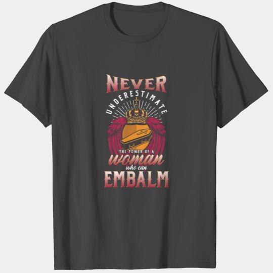Women Embalmer Embalming Morgue Mortician Gift T Shirts
