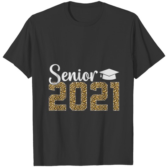 Leopard Senior 2021 , Graduaion Quotes T-shirt