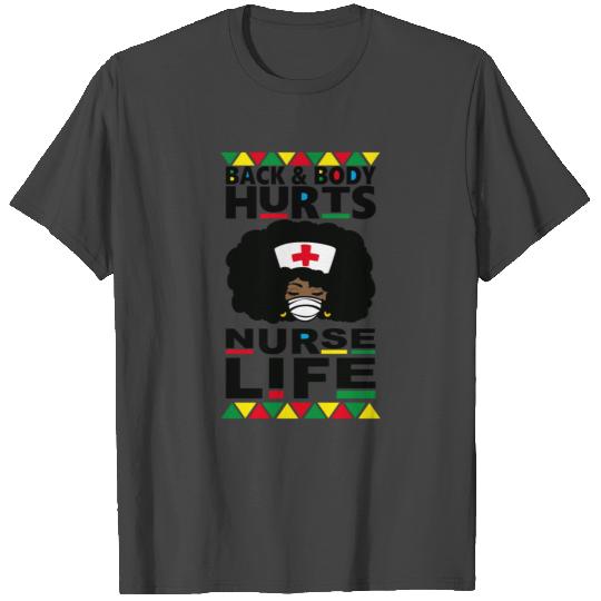 Back And Body Hurts Nurse Life T Shirts