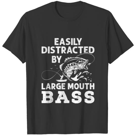 Easily Distracted by Large Mouth Bass Fisherman T-shirt
