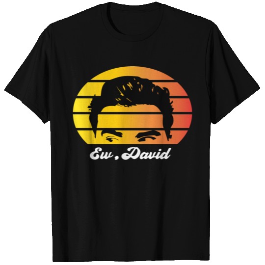 ew david T Shirts