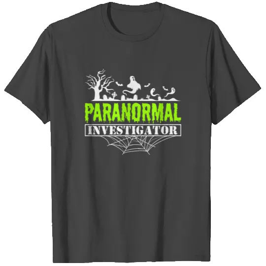 Paranormal Adventures Ghost Hunter Ghost Hunting T Shirts