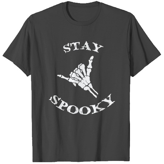Halloween Stay Spooky Skeleton Hand Shaka Sign Nov T Shirts