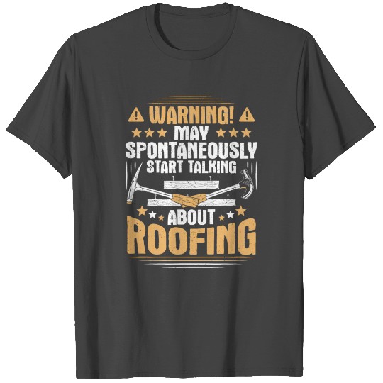 Roofer Roofing Slater Roof Tiler Thatcher T Shirts