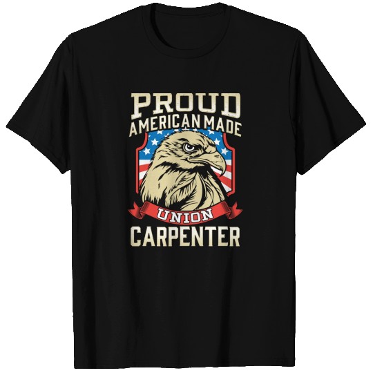 Proud American Made Union Carpenter T Shirts