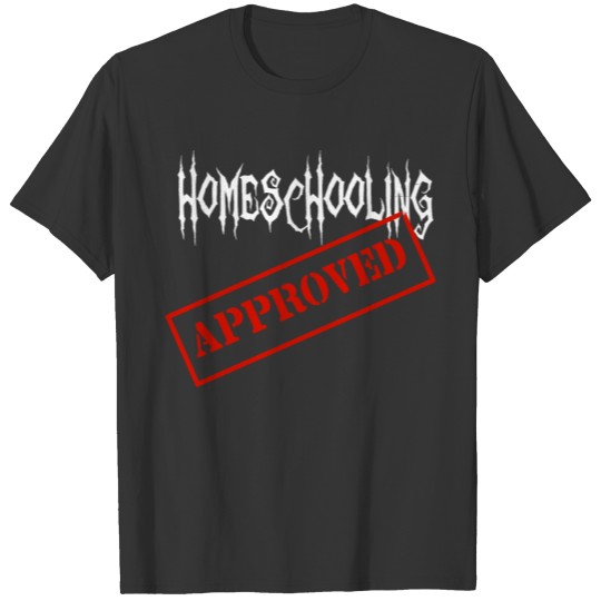 Homeschooling tested T-shirt