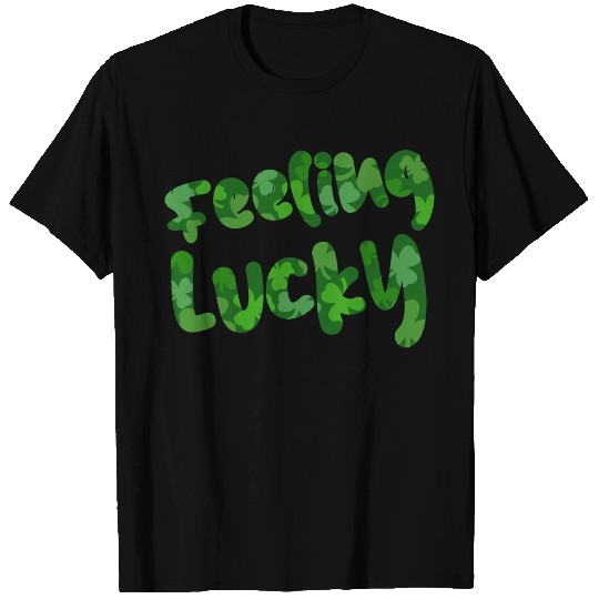 Feeling Lucky T Shirts