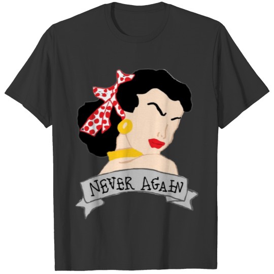 Never Again T-shirt