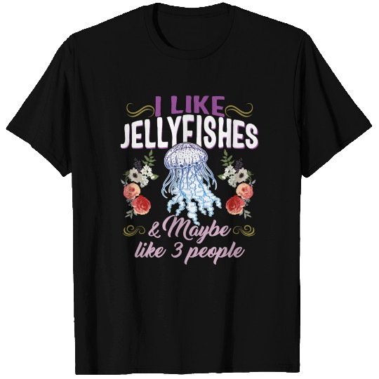 Jellyfish T Shirts, I Like Jellyfishes And Maybe