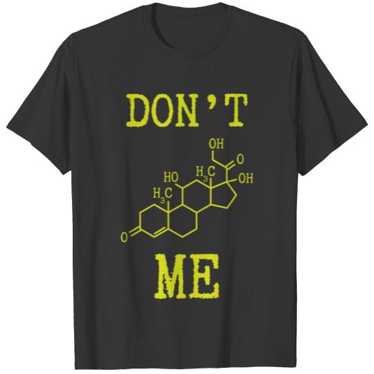 Don't me chemistry chemist science nerd T-shirt