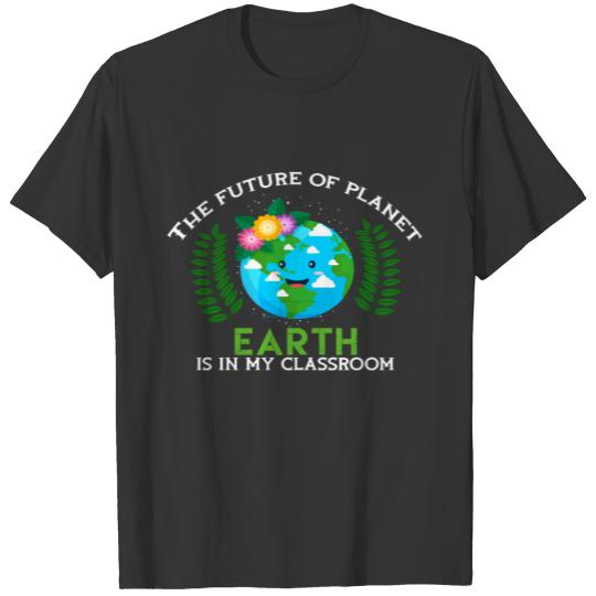 Earth Day Teachers 2021 Classroom Funny T-Shirt1 T Shirts