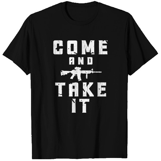 Come and Take It Second Amendment Gun Rights T Shirts
