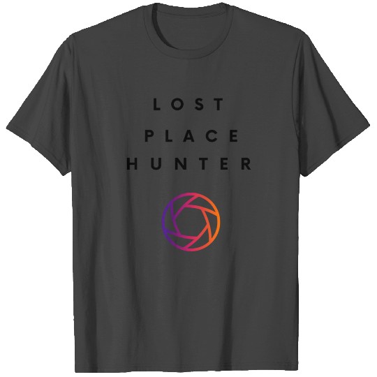 Lost Place Hunter Photographer Camera Photography T Shirts
