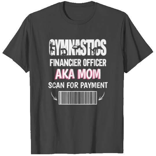 Broke Gymnastics Mom Financier Officer scan for T Shirts
