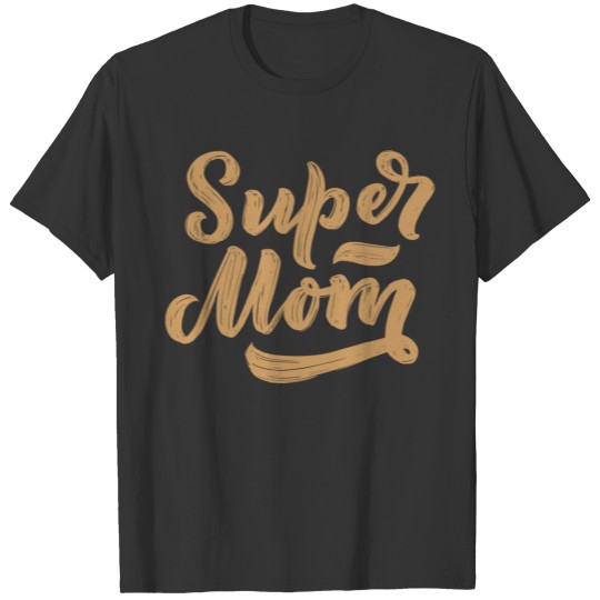 super mom T Shirts