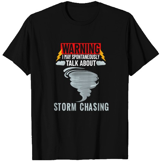 Tornado Storm Chasing Storm Fanatic Weatherman T Shirts