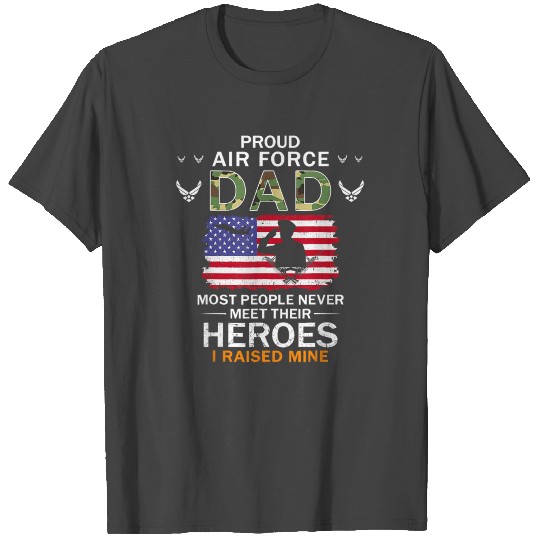 Mens Proud Air Force Dad I Raised My Heroes T Shirts