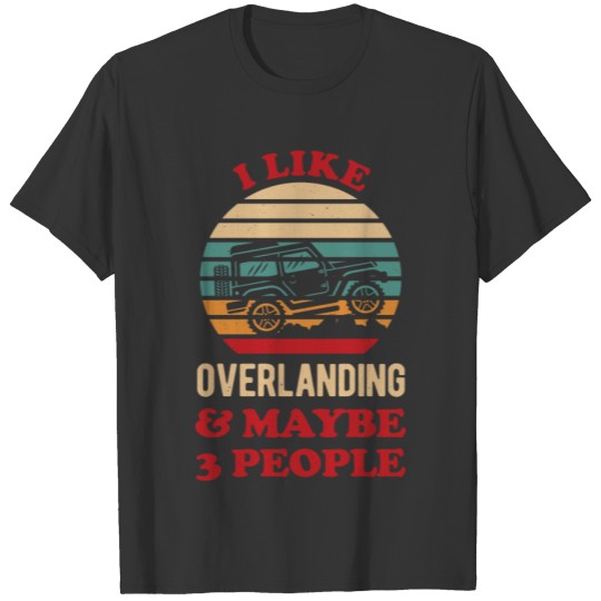 Funny Overlanding T-shirt