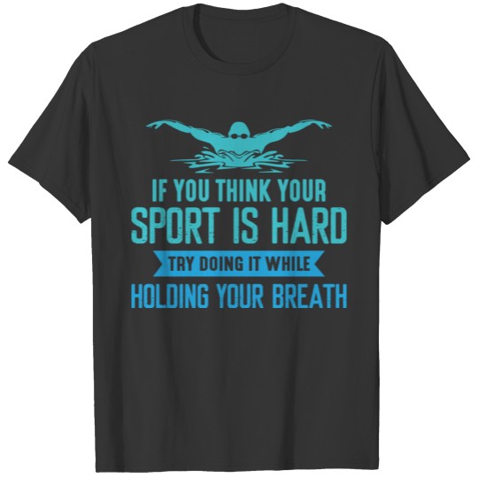 Swim Swimmer Funny Swimming Sport Practice T Shirts