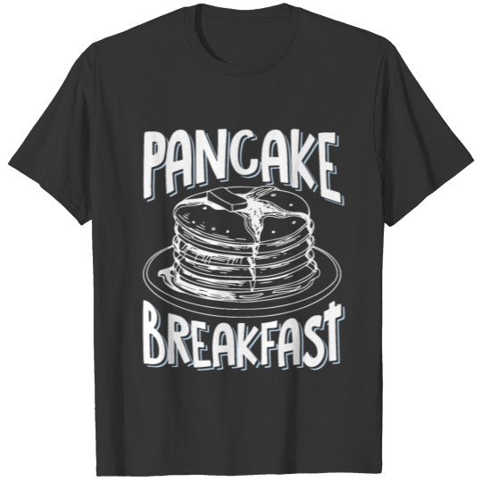 pancake funny T-shirt