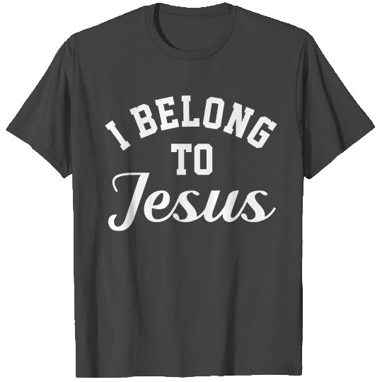 I Belong To Jesus T Shirts