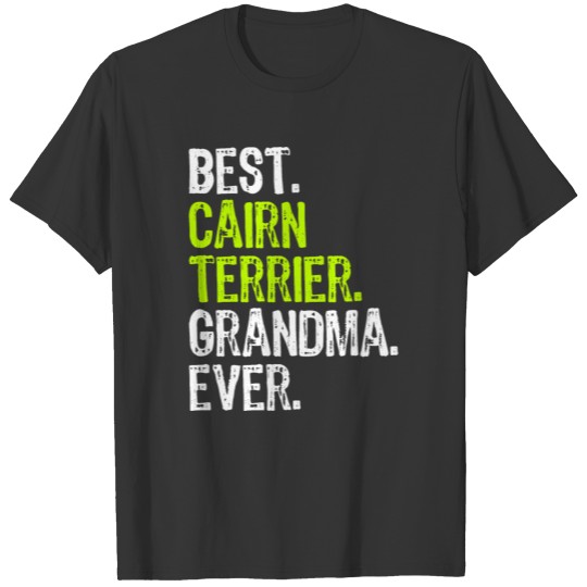 best cairn terrier grandma ever T-shirt