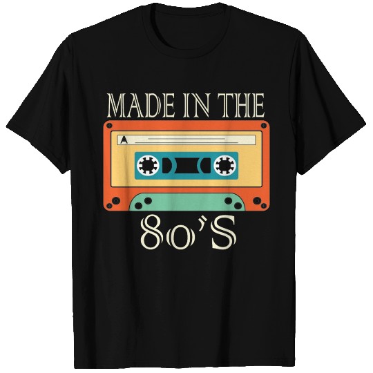 made in the 80s T Shirts