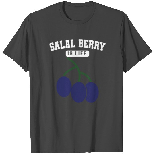 salal berry is life T Shirts