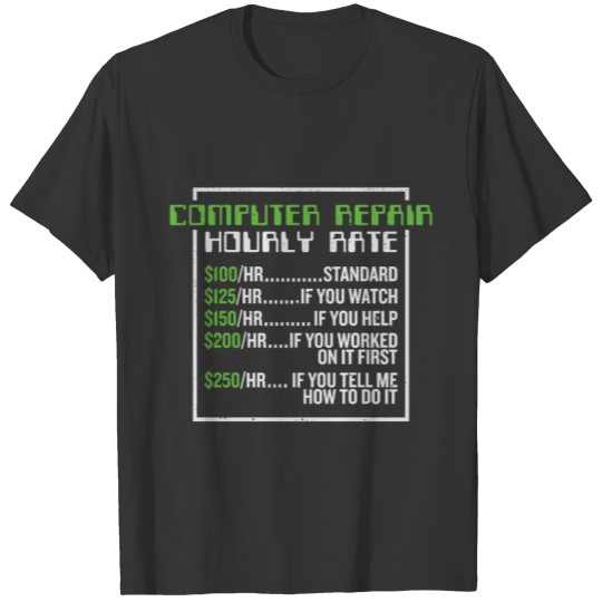 Computer Repair Expert Computer Scientists Hours T Shirts