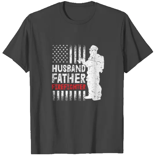 Fire Fighter Fireman Dad Saying Rescue Volunteer T Shirts