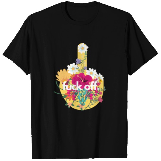 fuck off T Shirts