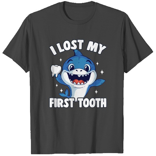 I Lost My First Tooth Tooth Fairy Teeth Out Shark T Shirts